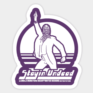 Stayin' Undead Sticker